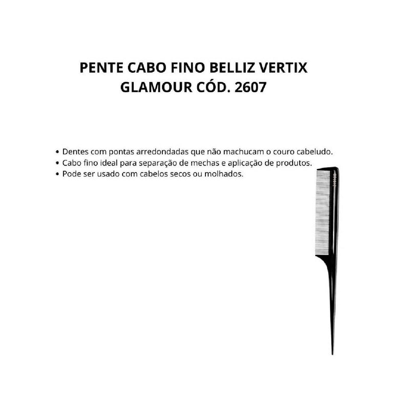 Pente Cabo Fino Vertix Belliz Glamour