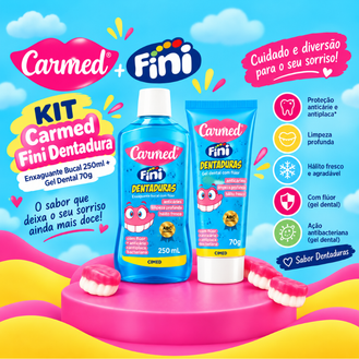 Kit Carmed Fini Dentaduras Enxaguante Bucal 250ml + Gel Dental com Flúor 70g